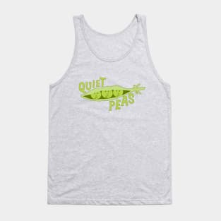 Quiet Peas, Quiet Please Tank Top